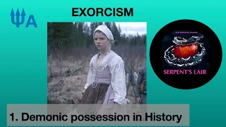 Exorcism & Demonic Possession/Part 1. - Serpent's Lair 7.