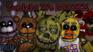 (Dc2 / FNaF / Collab) Tonight We Strike Remix - Collab