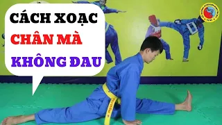 Cách Xoạc Chân Mà Không Đau I Nguyễn Đức Mẫn