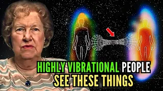 8 Things ONLY Highly Vibrational People Experience ✨ Dolores Cannon