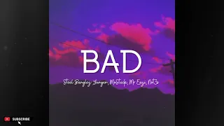 Steel Banglez - Bad (Slowed) feat. Yungen, MoStack, Mr Eazi, Not3s