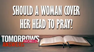 Should a woman cover her head to pray?