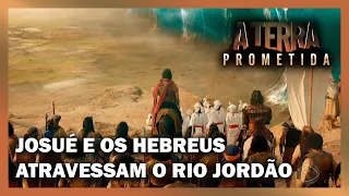 Josué e os hebreus atravessam o rio Jordão | A TERRA PROMETIDA