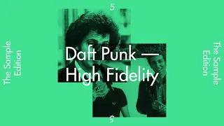 The Sample Edition 5— “High Fidelity” by Daft Punk