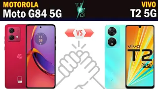 Moto G84 5G vs Vivo T2 5G Full phone comparison