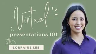 Virtual Presentations 101 With Lorraine Lee
