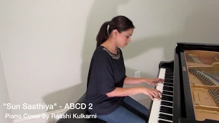 Sun Saathiya | ABCD 2 - Piano Cover by Raashi Kulkarni