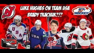 NJ Devils Luke Hughes Named To Team USA, International Play Banter & Brady Tkachuk?!?