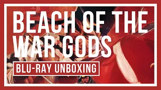 BEACH OF THE WAR GODS Special Edition Blu-ray Unboxing