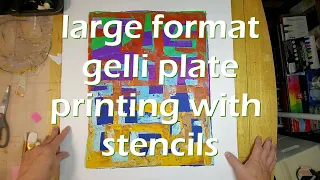 Large format gelli print with stencils