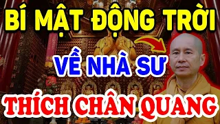 Tiết Lộ BÍ MẬT ĐỘNG TRỜI Về Nhà Sư THÍCH CHÂN QUANG Với Phát Ngôn Gây Tranh Cãi | Triết Lý Tinh Hoa