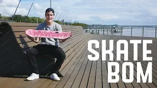 SKATE BOM | skatekit sobreskate 2019