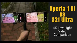 Xperia 1 III vs S21 Ultra low light 4K video camera comparison | Is this a joke Sony?