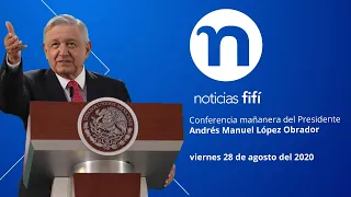 Conferencia mañanera de Andrés Manuel López Obrador, viernes 28 de agosto de 2020