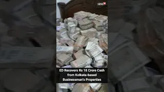 Shorts _ ED Conducts Mega Raid In Kolkata, Recovers ₹18 Crore Cash _ Viral Video _ English News.mp4