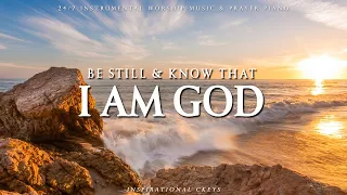 Be Still & Know That I Am God | Instrumental Worship & Scriptures with Nature | Inspirational CKEYS