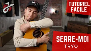 APPRENDRE "SERRE-MOI" de TRYO À LA GUITARE ACOUSTIQUE - TUTORIEL DE GUITARE