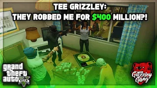 Tee Grizzley: They Robbed Me For $400 Million?! (Throwback) | GTA 5 RP | Grizzley World RP