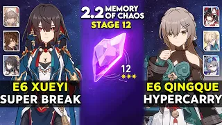 E6 Xueyi Super Break & E6 Qingque Hypercarry | MOC 12 v2.2 | Honkai star rail.