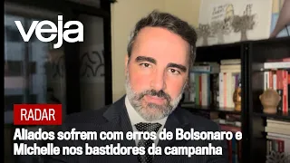 Radar | Aliados sofrem com erros de Bolsonaro e Michelle nos bastidores da campanha