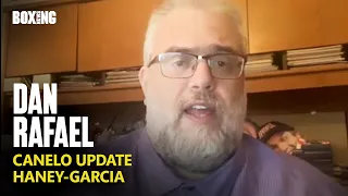 Dan Rafael Updates On Canelo, Haney-Garcia In New York & Fury-Usyk