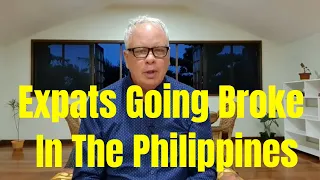 Expats Who Have Gone Broke in The Philippines. Every Man Has a Story. Old Dog New Tricks