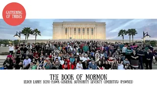 Gathering of Tribes - Mesa AZ  2024 - The Book of Mormon - Elder Larry Echo Hawk