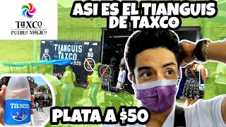 🇲🇽ASÍ es el TIANGUIS de TAXCO🔥 guerrero🥈PLATA🥈MAYOREO| 👉PROHIBIDO GRABAR Y YO GRABE😂