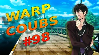 Warp CoubS #98 | anime / amv / gif with sound / my coub / аниме / coubs / gmv / tiktok