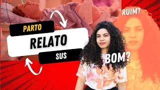 Relato de parto normal pelo SUS | Super Rápido