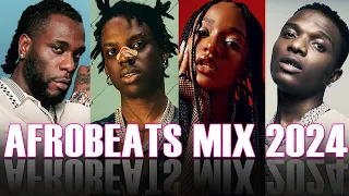 Afrobeats Mix 2024 | Top 50 Afrobeat Hits | The Best of Afrobeats 2024 | New Naija Afrobeat Mix 2024