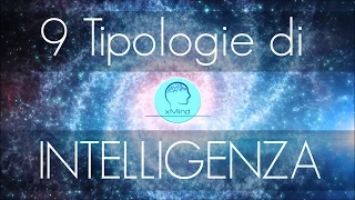 9 Tipologie di intelligenza umana
