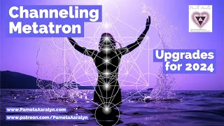 Part 1 Channeling Archangel Metatron- Upgrades for 2024- NEW, RARE CONSCIOUSNESS (What a WEIRD YEAR)
