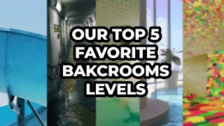 Our top 5 backrooms levels