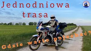 Jednodniowy wyjazd Hondą CRF 1100 Adventure Sports. Gdzie warto pojechać?