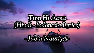Tum Hi Aana - Full Audio - Hindi Lyrics - Terjemahan Indonesia