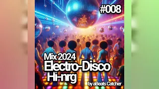 Mix Electro-Disco Hi-nrg | gym, dance, ambient, relax, road trip #008