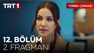 Yürek Çıkmazı 12. Bölüm 2. Fragmanı