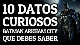 10 DATOS CURIOSOS sobre BATMAN ARKHAM CITY que DEBES SABER 🔥