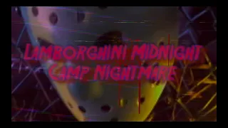 LAMBORGHINI MIDNIGHT - CAMP NIGHTMARE