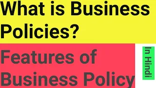 Business Policy - Features of Business Policy