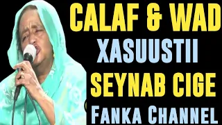 Seynab Cige | Calaf_Iyo_Wad Mooyee | Xasuus