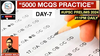 PRACTICE 5000 MCQs with ASHISH MALIK| DAILY 11PM MCQs (DAY-7)| UPSC PRELIMS 2024 #upsc #mcqs