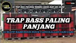 DJ TRAP BASS PANJANG || ENAK BUAT CEK SOUND SANTAI X WZX PROJECT