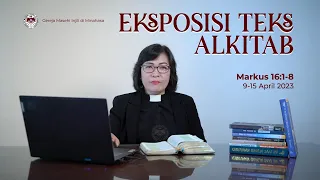 Eksposisi Teks Alkitab | Markus 16:1-8 | Pdt. Mieke Sendow