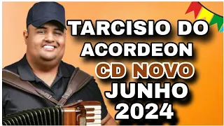 TARCISIO DO ACORDEON CD JUNHO 2024 ( MÚSICAS NOVAS ) REPERTÓRIO NOVO