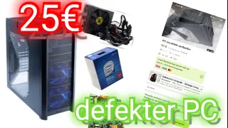 Defekten 25€ Gaming PC auf Ebay Kleinanzeigen gekauft! | Was ist verbaut? Lohnt sich das?
