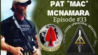 Ep33: Pat "Mac" McNamara | US Army Special Forces Veteran | 1st SFOD-D | OIF | Delta Force