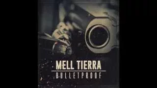 Mell Tierra - Bulletproof (Original Mix)
