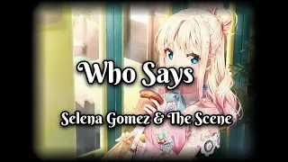 [Nightcore] - Who Says | Selena gomez & the Scene ( Lyrics)